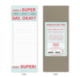 Have a super day okay make a list pad