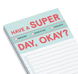 Have a super day okay make a list pad