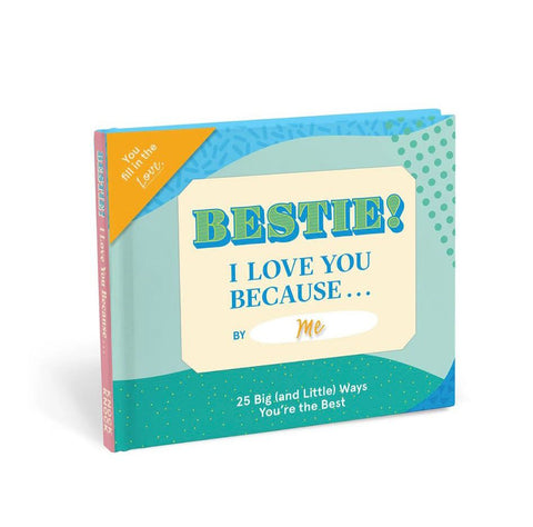 Bestie I Love You Because … Fill in the Love® Book